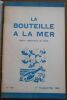 "La Bouteille à la Mer n°68". "Charles Vildrac Pierre Moussarie Henri Sales Hugues Fouras Gaëtan Picon Philippe Chabaneix Jacques Tournier Marguerite ...