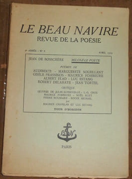 Le Beau Navire n°8. Audiberti Maurice Fombeure Maurice Chapelan Jean de Bosschère Marguerite Soleillant Gisèle Prassinos Alfred Flad Luc Estang Robert ...