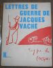 "Lettres de guerre de Jacques Vaché suivies d'une nouvelle précédées de quatre préfaces d'André Breton + 1 lettre en fac-similé hors-texte et l'opium ...
