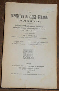 La déportation du clergé orthodoxe pendant la Révolution - Registres des Ecclésiastiques insermentés embarqués dans les principaux ports de France Aout 1792 - Mars 1793