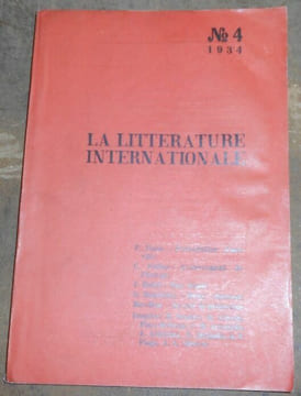 La Littérature Internationale n°4 - Organe Central de L'Union Internationale des Ecrivains Révolutionnaires. Paul Nizan Isaac Babel T. Richter C. ...