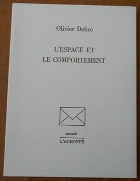 L'espace et le comportement. Olivier Debré