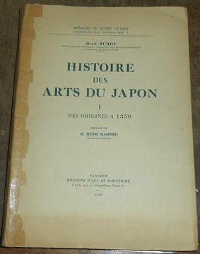 Histoire des Arts du Japon - I Des Origines à 1350. Jean Buhot