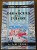 "Les Dimanches de la Cuisine". "Robert J. Courtine"
