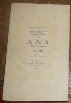 Bibliographie critique et raisonnée des Ana français et étrangers. A. F. Aude