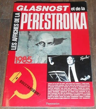 Les Affiches de la Glasnost et de la Perestroika. Alexandre Litvinov et Victor Yegorov