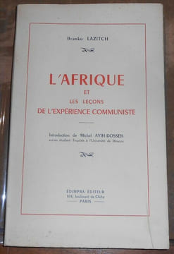 L'Afrique et les leçons de l'Expérience Communiste. Branko Lazitch