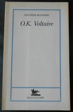 O. K. Voltaire. Antoine Blondin