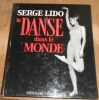 "La Danse dans le Monde". "Serge Lido"