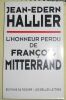 "L'Honneur Perdu de François Mitterrand". "Jean-Edern Hallier"