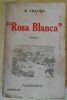 "« Rosa Blanca »". "B. Traven"