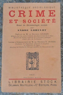 Crime et Société - Essai de Criminologie sociale. André Lorulot