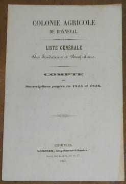 Colonie Agricole de Bonneval - Liste générale des fondateurs et bienfaiteurs - Compte des souscriptions payées en 1845-1846. undefined