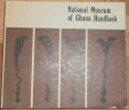 "National Museum of Ghana Handbook Ethnographical Historical and Art Collections". 