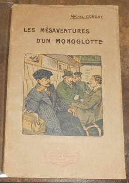 Les Mésaventures d'un Monoglotte. Michel Corday Maurice Millière