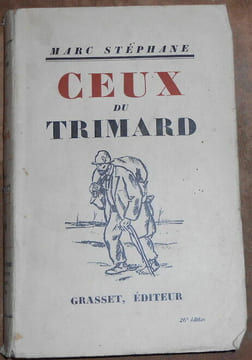 Ceux du Trimard. Avec un portrait de compagnon et un liminaire quelque peu sauvage. Marc Stéphane