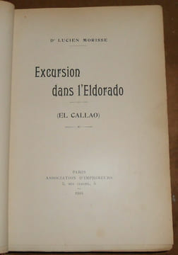 Excursion dans l'Eldorado (El Callao). Docteur Lucien Morisse