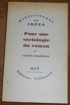 Pour une sociologie du roman. Lucien Goldmann