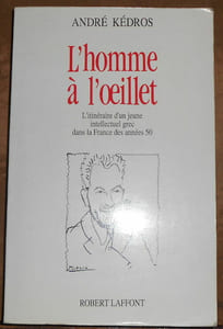 L'homme à l'oeillet - L'itinéraire d'un jeune intellectuel grec dans la France des années 50