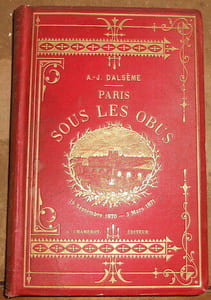 Paris Sous les Obus - 19 Septembre 1870 - 3 Mars 1871