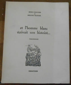 Et l'homme écrivait son histoire... Témoignage