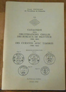 Catalogue des Obligations Grilles des Bureaux de Province (1849-1852) & des Cursives avec Timbres (1849-1855)
