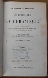 Les Merveilles de la Céramique ou L'Art de Façonner et décorer Les Vases en Terre Cuite Faïence Grès et Porcelaine - Première Partie Orient