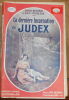 "La dernière incarnation de Judex". "Arthur Bernède et Louis Feuillade"