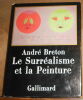 "Le Surr&eacute;alisme et la Peinture". "Andr&eacute; Breton"