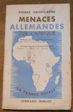 Menaces Allemandes sur l'Afrique. Pierre Grosclaude