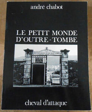 Le Petit Monde D'Outre-Tombe. André Chabot