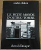 "Le Petit Monde D'Outre-Tombe". "André Chabot"