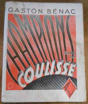 Champions dans la Coulisse. Gaston Bénac