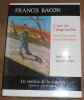 "L'art de l'impossible". "Francis Bacon et David Sylvester Francis Bacon"