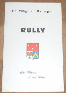 Un Village en Bourgogne ...Rully Sa Vigne et ses Vins. Françoise Grivot Janine Niepce