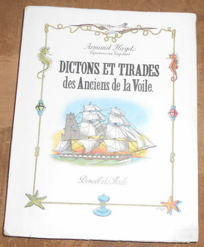 Dictons et Tirades des Anciens de la Voile. Armand Hayet