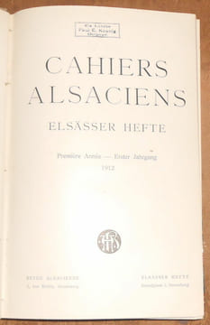 Cahiers Alsaciens - Elsässer Hefte. ... M. Wilmotte Elsa Koeberlé P.Harelle E. Stadler H. Lichtenberger F. Marck E. Schuré