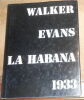 "La Habana 1933". "Walker Evans"