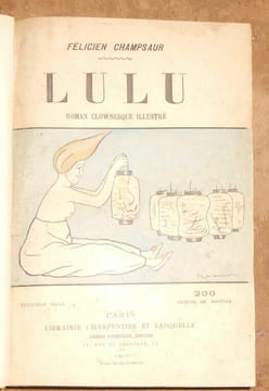 Lulu Roman Clownesque. Félicien Champsaur Jules Chéret Félicien Rops ills de Cappiello Ferdinand Bac Bottini Chalon Darbour Detouche Haudu Helleu L. ...