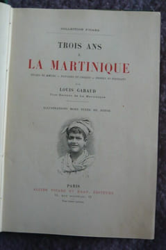 Trois ans à la Martinique études de moeurs paysages et croquis profils et portraits. Louis Garaud Notor