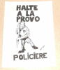 "Affiche HALTE A LA PROVO POLICIERE". 