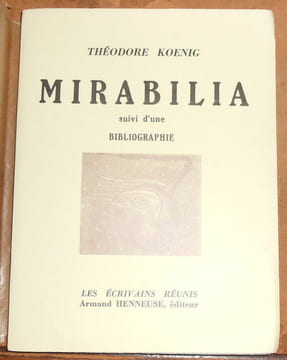 Mirabilia suivi d'une Bibliographie. Théodore Koenig