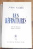 "Les Réfractaires". "Jules Vallès"