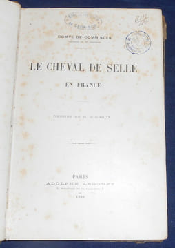 Le Cheval de Selle en France. Comte de Comminges R. Gignoux