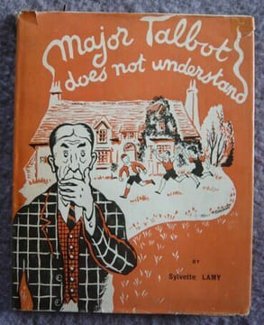 Major Talbot does not understand. Sylvette Lamy Pierre Rousseau