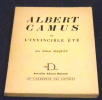 Albert Camus ou L’Invincible Eté . Albert Maquet