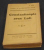 Constantinople avec Loti. Gabriel de La Rochefoucauld