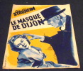 Dossier de presse de Le Masque de Dijon avec Eric von Stroheim . 