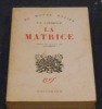La Matrice – Journal du Dépôt de la Royal Air Force (août-septembre 1922) suivi de notes ultérieures par le simple soldat Ross, matricule 352087. T. ...