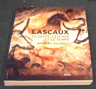 Lascaux Le Geste, L’Espace Et Le Temps